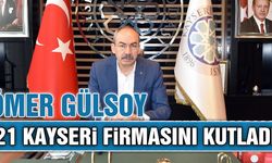 Gülsoy, 21 Kayseri Firmasını Kutladı