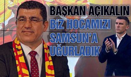 Başkan Nurettin Açıkalın'dan Sergei Jakirovic Açıklaması