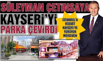 Süleyman Çetinsaya'nın Kayseri Sistemi, İstanbul Sistemi'ne Uymadı!