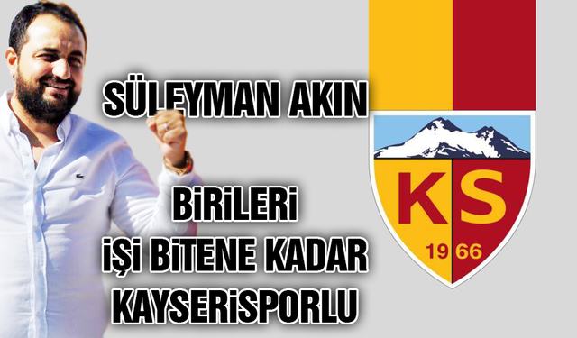 Kayserispor'da Başkan Yardımcısı Akın'dan İmalı Gönderme