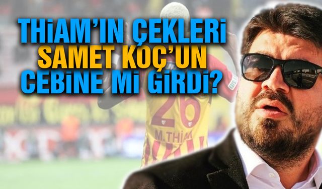 Thiam'ın Çekleri Samet Koç'un Cebine Mi Girdi?