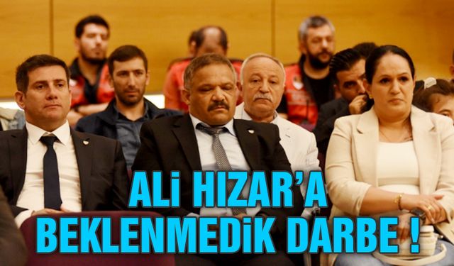 Ali Hızar'a Beklenmedik Darbe !