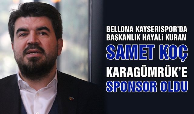 Samet Koç, Fatih Karagümrük'e Sponsor Oldu