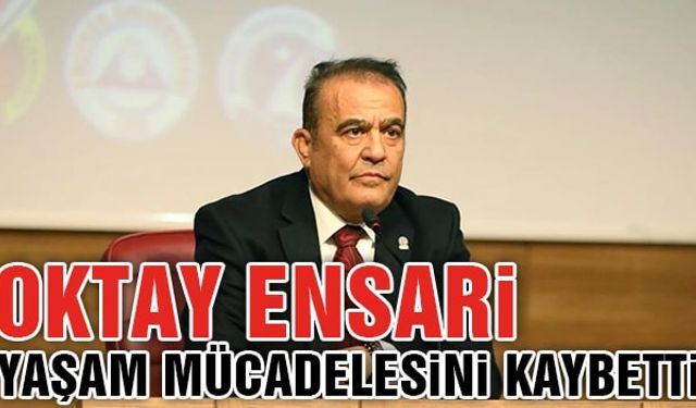 Gazeteci Oktay Ensari son yolculuğuna uğurlandı!