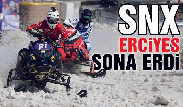 Erciyes SNX Türkiye Finali Tamamlandı