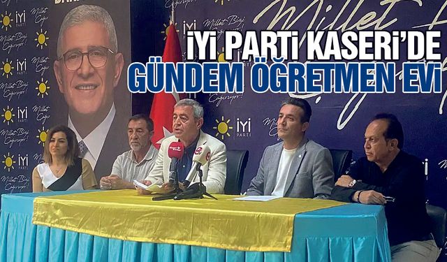 İYİ Parti Kayseri'den Öğretmen Evi Toplantısı