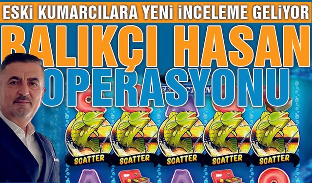 Deli Çavuş Listesindeki İsimlere Balıkçı Hasan Operasyonu