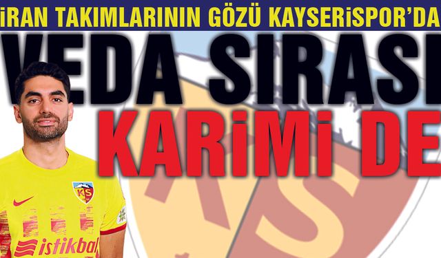 Kayserispor'da Ali Karimi'de Ayrılıyor