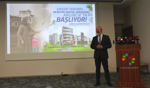 Kayseri’nin En Büyük Kentsel Dönüşüm Projesi Argıncık’ta Başlıyor