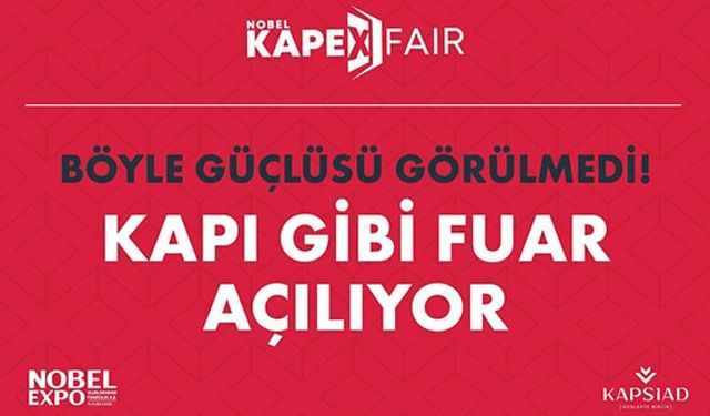 KAPEX 2025 Kapı Fuarı Kayseri’de Başlıyor