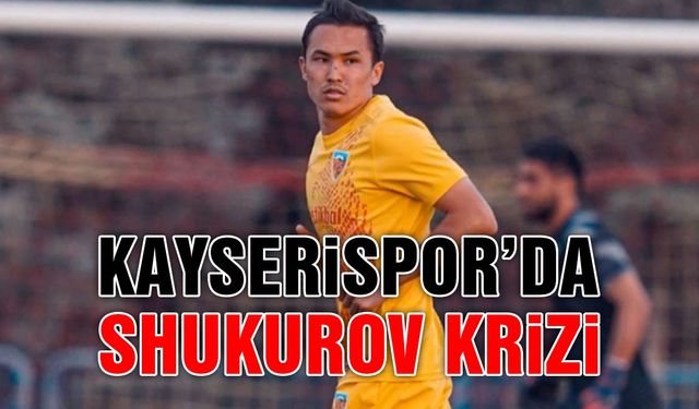 Kayserispor'a Shukurov'dan 3 dönem Transfer Yasağı