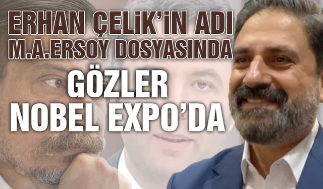 Erhan Çelik'in Adı Mehmet Akif Ersoy Dosyasına Girdi