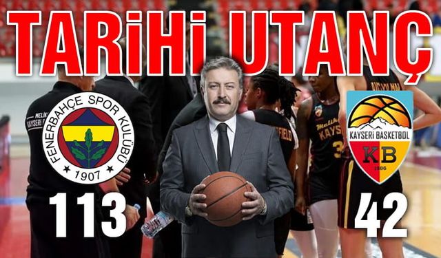 Melikgazi Kayseri Basket Takımı'ndan Tarihi Rezalet!