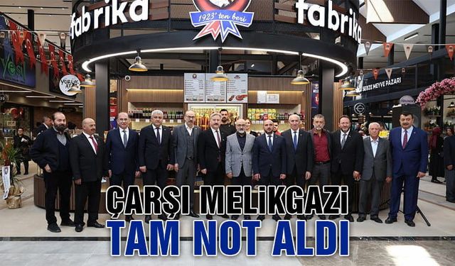 Melikgazi Çarşı, Tam Not Aldı