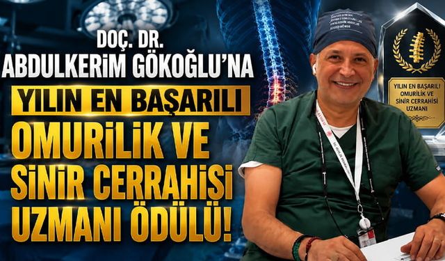 Abdulkerim Gökoğlu'na Yılın En Başarılı Omurilik Ve Sinir Cerrahisi Ödülü