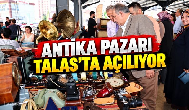 Talas Antika Pazarı 11 Ekim’de Yeniden Kapılarını Açıyor