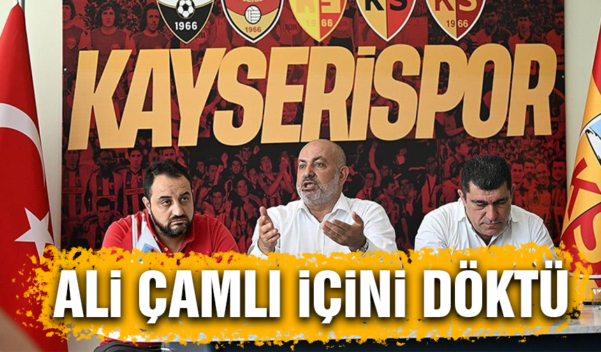 Kayserispor'da Başkan Ali Çamlı Gazetecilere İçini Döktü