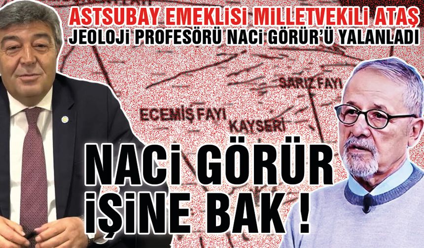 AK Partili Dursun Ataş, Jeoloji Profesörü Naci Görür'ü Yalanladı