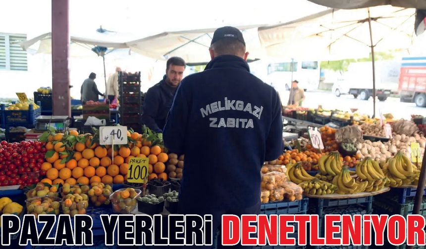 Melikgazi Zabıtasından Pazar Yerlerinde Kapsamlı Denetim