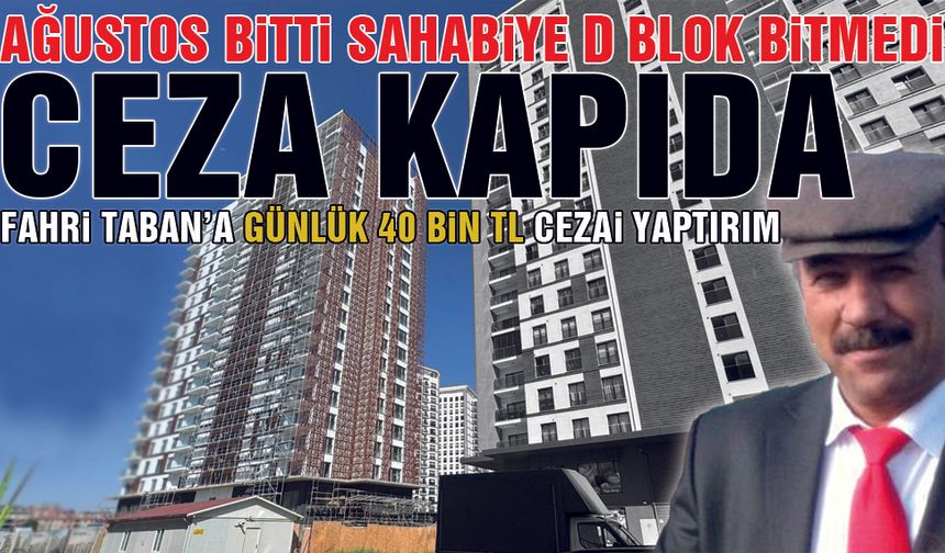 Ağustos Bitti, Sahabiye Bitmedi Fahri Taban'a Milyonluk Ceza Yolda