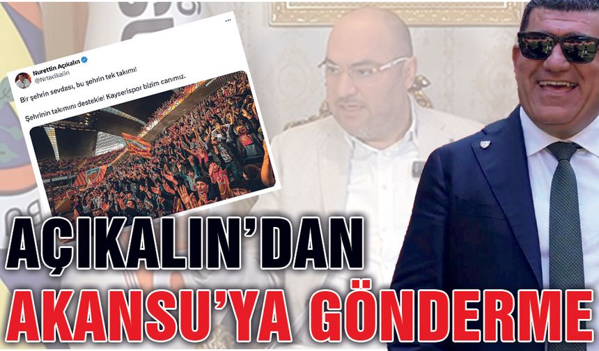 Yılmaz Akansu'ya Bir Darbede Başkan Açıkalın'dan
