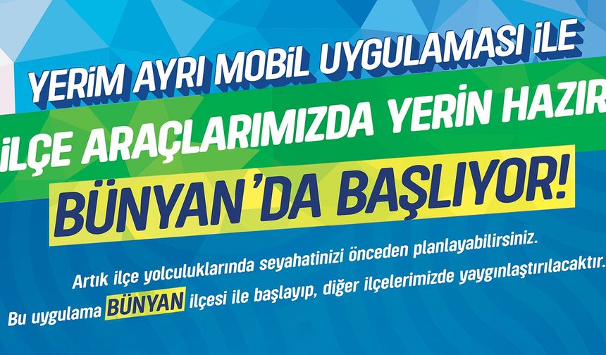 Kayseri Büyükşehir “Yerim Ayrı” Mobil Uygulamasını Hizmete Sundu