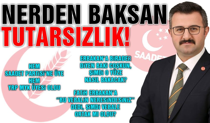 YRP'ye Geçen Baki Coşkun, Fatih Erbakan'a Demediğini Bırakmamış