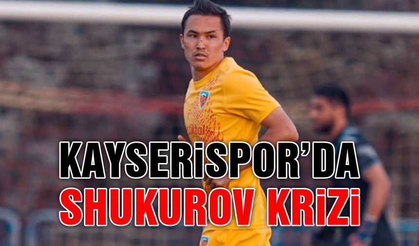 Kayserispor'a Shukurov'dan 3 dönem Transfer Yasağı