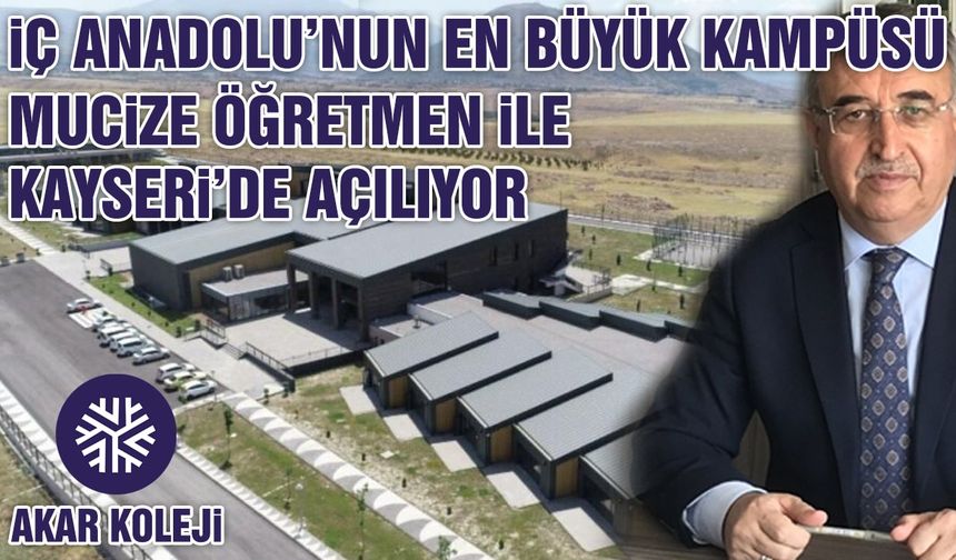 Kayseri'de Eğitim Akar Koleji İle Yeni Bir Boyut Kazanıyor