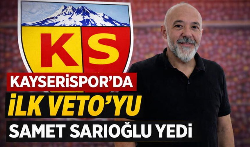 Kayserispor Yönetimde Samet Sarıoğlu'nun Üzeri Çizildi