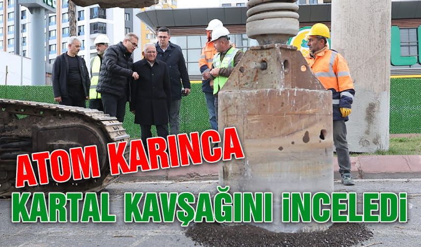 Başkan Büyükkılıç'tan Kartal Kavşağını İnceledi