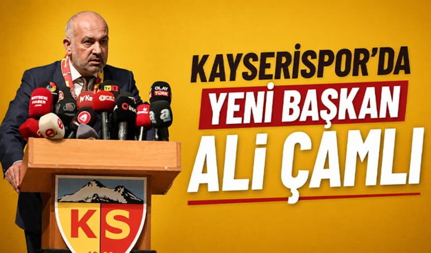 Kayserispor'da Yeni Başkan Ali Çamlı