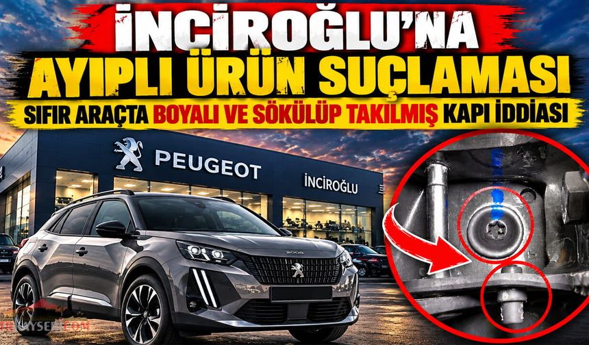 İnciroğlu'nda Sıfır Araç “Ayıplı Ürün Çıktı” İddiası!