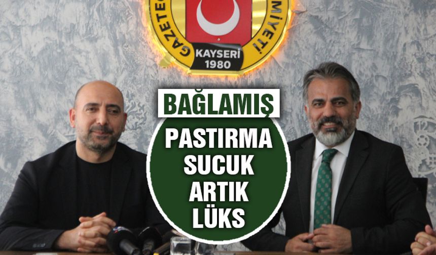 Bağlamış: Sucuk Pastırma Lükse Giriyor